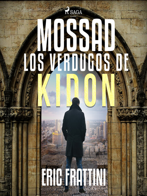 Title details for Mossad, los verdugos de Kidon by Eric Frattini - Available
